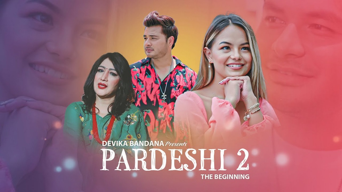 गायिका देविका बन्दनाको नयाँ गीत ‘परदेशी–२’ सार्वजनिक